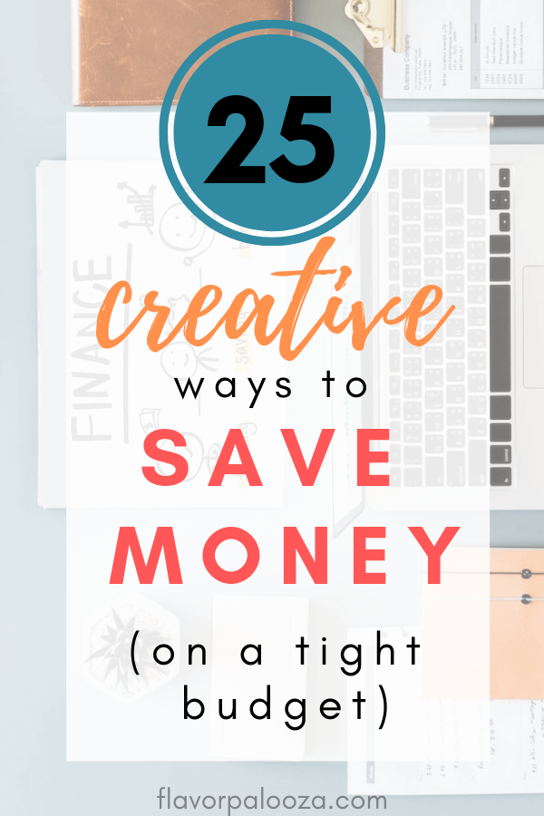 As a stay at home mom, making things work off of a single income meant we had to get serious about budgeting and saving money. Serious and creative. Here are 25+ creative things we do to save money each month on a very tight budget | flavorpalooza.com #budget #budgeting #savemoney #moneysavingtips