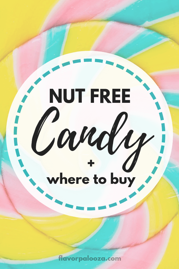 We created an ultimate NUT FREE CANDY list for you! All treats are #peanutfree and #treenutfree | flavorpalooza.com