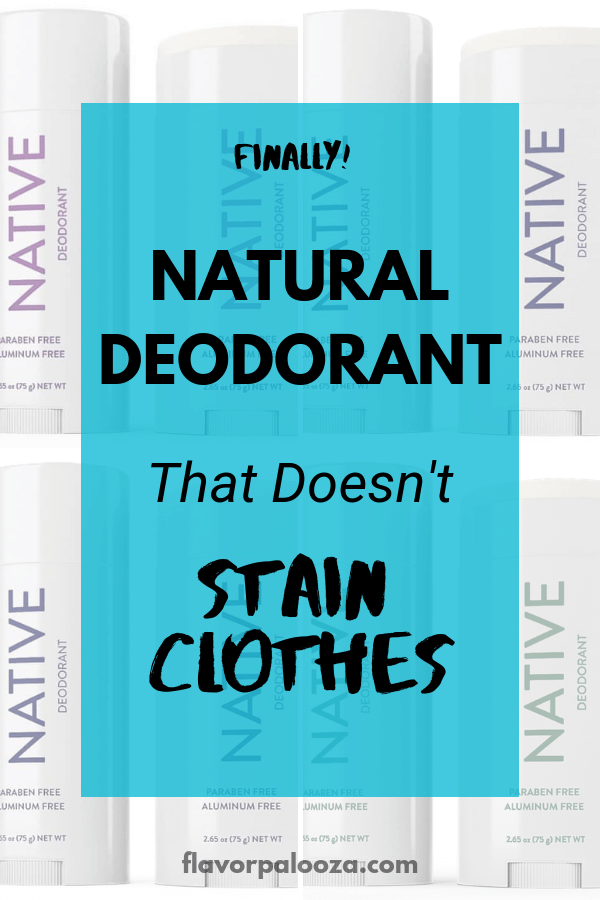 Natural Deodorant That Doesn't Stain Clothes | Flavorpalooza